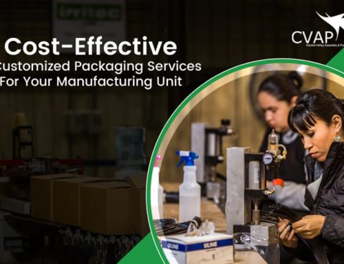Cost Effective Packaging and Assembly Services for your Manufacturing Company